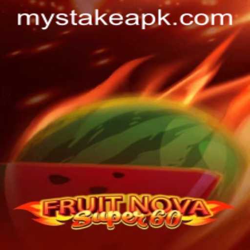 Discover the Thrill of FruitNovaSuper60 on MyStake